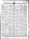 Edinburgh Evening Courant Thursday 11 March 1852 Page 1