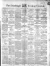 Edinburgh Evening Courant Saturday 03 April 1852 Page 1