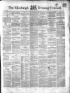 Edinburgh Evening Courant Tuesday 04 May 1852 Page 1