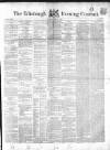 Edinburgh Evening Courant Tuesday 01 June 1852 Page 1