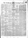Edinburgh Evening Courant Tuesday 07 September 1852 Page 1