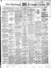 Edinburgh Evening Courant Tuesday 07 December 1852 Page 1