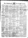 Edinburgh Evening Courant Thursday 02 October 1856 Page 1