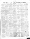 Edinburgh Evening Courant Saturday 26 September 1857 Page 1