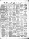 Edinburgh Evening Courant Saturday 05 December 1857 Page 1