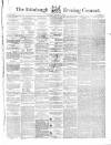 Edinburgh Evening Courant Saturday 02 January 1858 Page 1