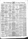Edinburgh Evening Courant Saturday 09 January 1858 Page 1