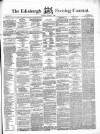 Edinburgh Evening Courant Tuesday 02 March 1858 Page 1