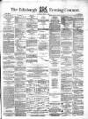 Edinburgh Evening Courant Saturday 01 May 1858 Page 1