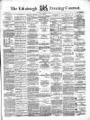 Edinburgh Evening Courant Saturday 12 June 1858 Page 1