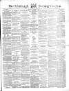 Edinburgh Evening Courant Tuesday 16 November 1858 Page 1