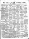 Edinburgh Evening Courant Saturday 04 December 1858 Page 1
