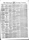 Edinburgh Evening Courant Tuesday 25 January 1859 Page 1