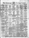 Edinburgh Evening Courant Saturday 26 November 1859 Page 1