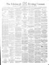 Edinburgh Evening Courant Thursday 04 April 1861 Page 1