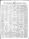 Edinburgh Evening Courant Thursday 01 August 1861 Page 1