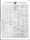 Edinburgh Evening Courant Thursday 07 August 1862 Page 1