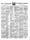 Edinburgh Evening Courant Saturday 16 July 1864 Page 1