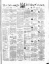 Edinburgh Evening Courant Saturday 30 July 1864 Page 1