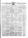 Edinburgh Evening Courant Saturday 19 November 1864 Page 1