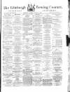 Edinburgh Evening Courant Thursday 08 February 1866 Page 1