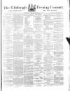 Edinburgh Evening Courant Saturday 10 February 1866 Page 1