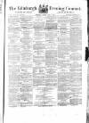 Edinburgh Evening Courant Tuesday 03 April 1866 Page 1