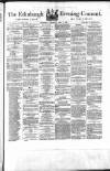 Edinburgh Evening Courant Wednesday 04 April 1866 Page 1