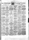 Edinburgh Evening Courant Wednesday 11 April 1866 Page 1