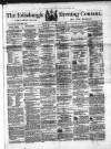Edinburgh Evening Courant Monday 02 July 1866 Page 1