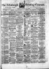 Edinburgh Evening Courant Wednesday 04 July 1866 Page 1