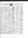 Edinburgh Evening Courant Saturday 01 December 1866 Page 1