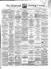 Edinburgh Evening Courant Tuesday 03 March 1868 Page 1