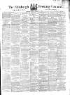 Edinburgh Evening Courant Tuesday 15 September 1868 Page 1