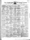 Edinburgh Evening Courant Friday 22 January 1869 Page 1