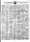 Edinburgh Evening Courant Friday 12 March 1869 Page 1