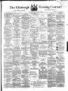 Edinburgh Evening Courant Friday 07 May 1869 Page 1