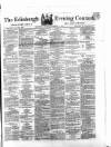Edinburgh Evening Courant Thursday 02 December 1869 Page 1