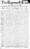Express and Echo Saturday 12 March 1910 Page 1