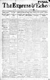 Express and Echo Monday 14 March 1910 Page 1