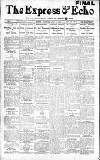 Express and Echo Saturday 14 May 1910 Page 1