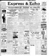 Express and Echo Friday 31 March 1939 Page 1