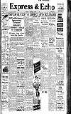 Express and Echo Thursday 13 April 1939 Page 1