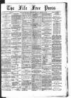 Fife Free Press Saturday 22 February 1896 Page 1