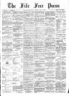 Fife Free Press Saturday 17 July 1897 Page 1