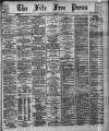 Fife Free Press Saturday 12 February 1910 Page 1
