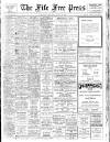 Fife Free Press Saturday 19 April 1947 Page 1