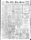 Fife Free Press Saturday 26 July 1947 Page 1
