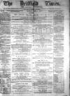 Driffield Times Saturday 01 April 1876 Page 1