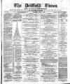 Driffield Times Saturday 29 June 1889 Page 1